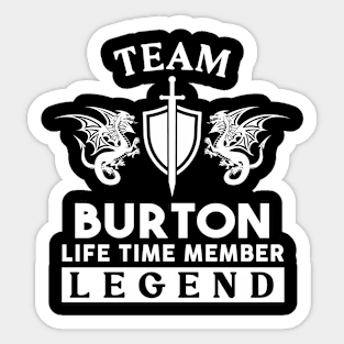 Burton Name T Shirt - Burton Life Time Member Legend Gift Item Tee Sticker